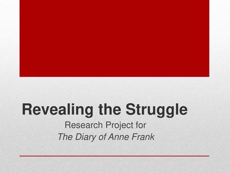 Revealing the Struggle