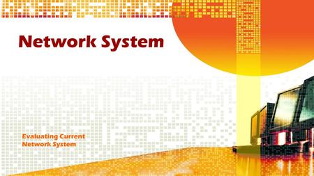 Evaluating Current Network System