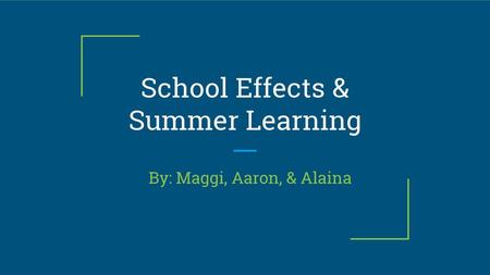 School Effects & Summer Learning