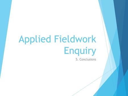 Applied Fieldwork Enquiry