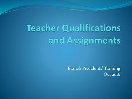 Teacher Qualifications and Assignments