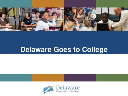 Delaware Goes to College