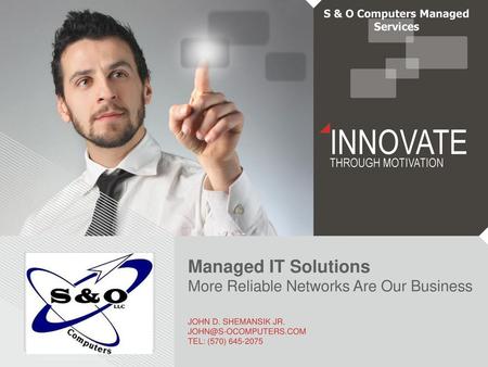 Managed IT Solutions More Reliable Networks Are Our Business