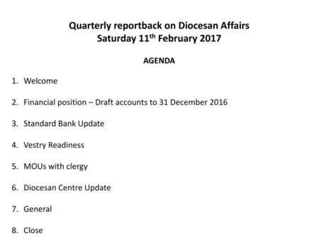 Quarterly reportback on Diocesan Affairs