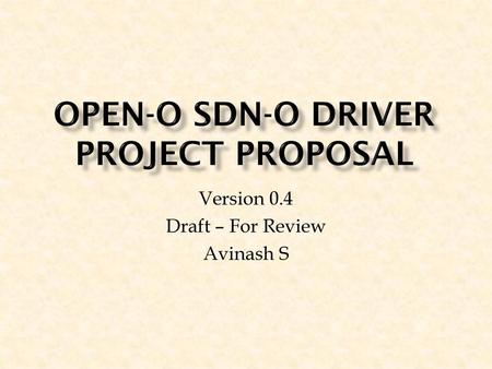 Open-O SDN-O Driver Project Proposal