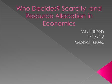 Who Decides? Scarcity and Resource Allocation in Economics