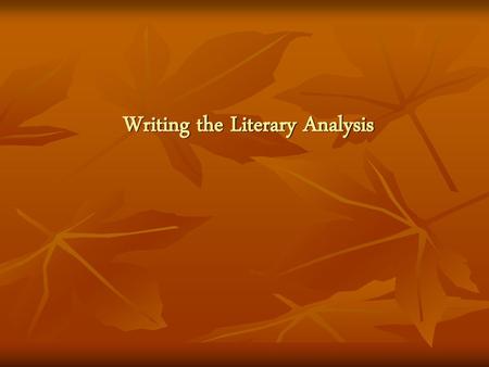 Writing the Literary Analysis