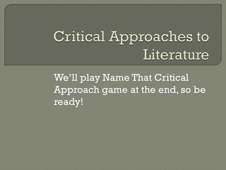 Critical Approaches to Literature