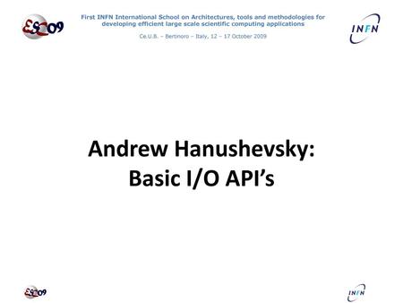 Andrew Hanushevsky: Basic I/O API’s