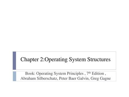 Chapter 2:Operating System Structures