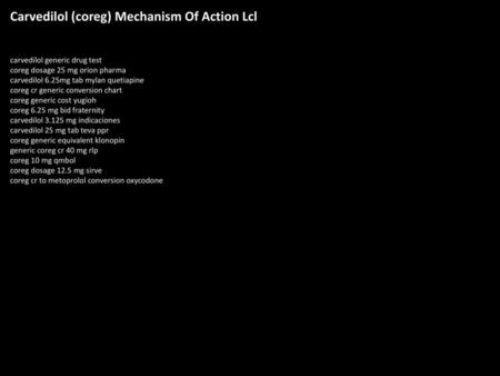 Carvedilol (coreg) Mechanism Of Action Lcl