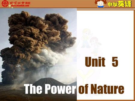 Unit 5 The Power of Nature.