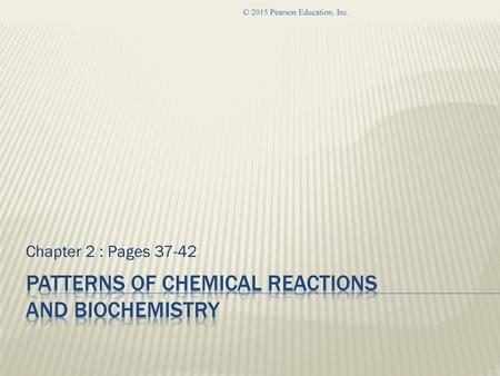 Patterns of Chemical Reactions and Biochemistry