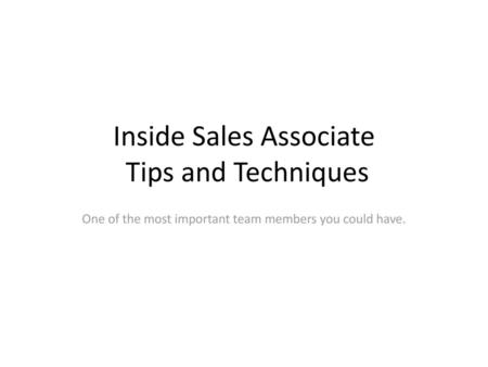 Inside Sales Associate Tips and Techniques