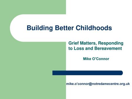 Building Better Childhoods