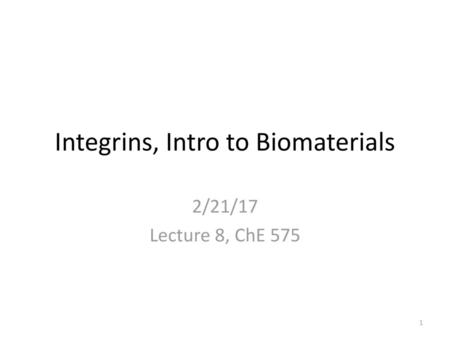 Integrins, Intro to Biomaterials