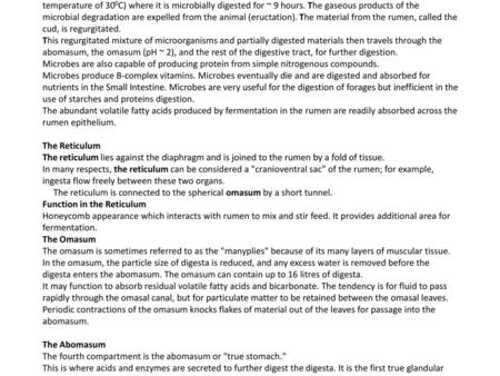 Lecture 1     The Nature of ruminant Stomach   The stomach of ruminants has four compartments: The rumen The reticulum The omasum The abomasum   Collectively,