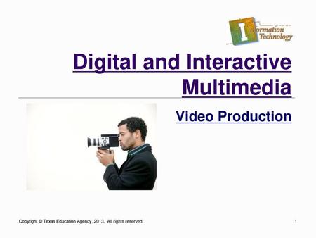 Digital and Interactive Multimedia