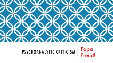 Psychoanalytic Criticism