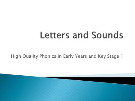 High Quality Phonics in Early Years and Key Stage 1