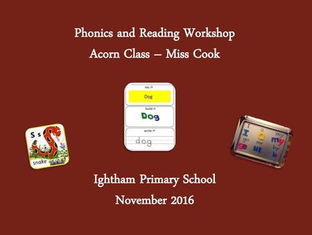 Phonics and Reading Workshop Ightham Primary School