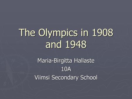 Maria-Birgitta Hallaste 10A Viimsi Secondary School