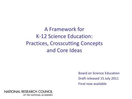 Board on Science Education Draft released 15 July 2011