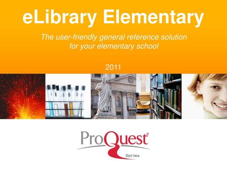 ELibrary Elementary The user-friendly general reference solution for your elementary school 2011.