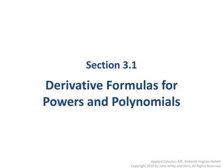 Section 3.1 Derivative Formulas for Powers and Polynomials