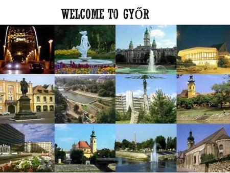 Welcome to Győr.