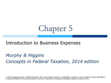 Chapter 5 Introduction to Business Expenses Murphy & Higgins