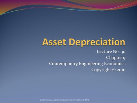 Asset Depreciation Lecture No. 30 Chapter 9