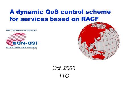 A dynamic QoS control scheme for services based on RACF