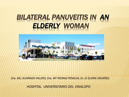 Bilateral panuveitis in aN ELDERLY woman