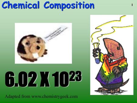 6.02 X 1023 Chemical Composition Adapted from