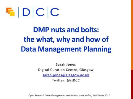 DMP nuts and bolts: the what, why and how of Data Management Planning