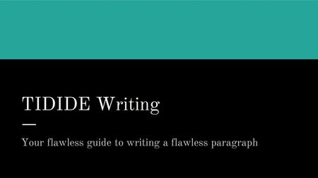 Your flawless guide to writing a flawless paragraph