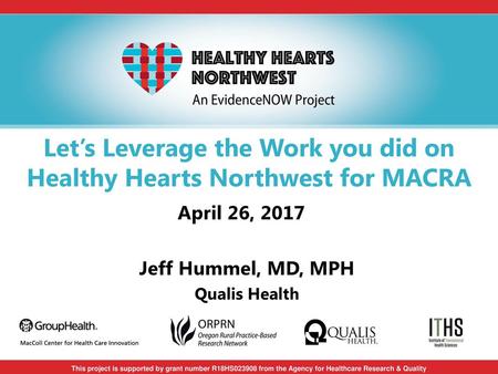 Let’s Leverage the Work you did on Healthy Hearts Northwest for MACRA