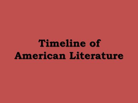 Timeline of American Literature