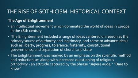 THE RISE OF GOTHICISM: HISTORICAL CONTEXT