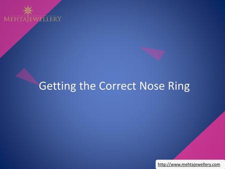 Getting the Correct Nose Ring