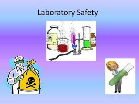 Laboratory Safety.