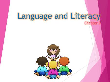 Language and Literacy Chapter 6