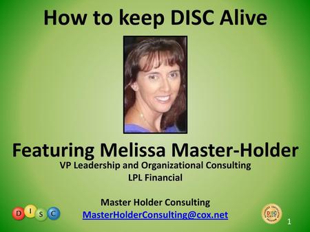 How to keep DISC Alive Featuring Melissa Master-Holder