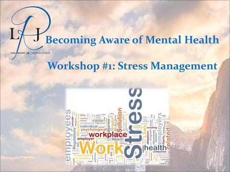 Becoming Aware of Mental Health Workshop #1: Stress Management