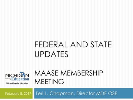 Federal and state updates Maase membership meeting