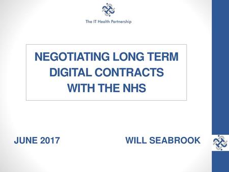 NEGOTIATING LONG TERM DIGITAL CONTRACTS WITH THE NHS