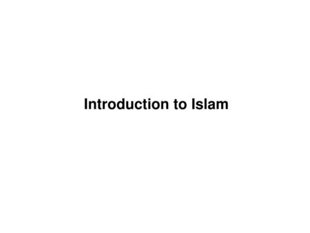 Introduction to Islam.