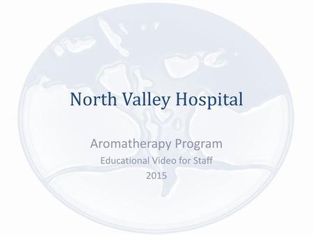 Aromatherapy Program Educational Video for Staff 2015