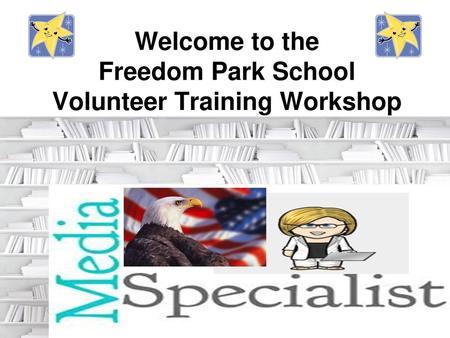 Welcome to the Freedom Park School Volunteer Training Workshop